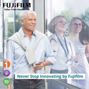 Fujifilm never stop innovating podcast